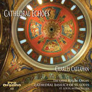 Cathedral Echoes , Charles Callahan