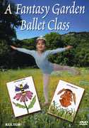 A Fantasy Garden Ballet Class , Rosemary Boross