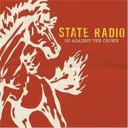 Us Against the Crown , State Radio