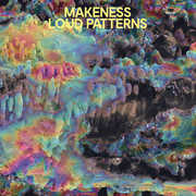 Loud Patterns , Makeness