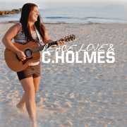 Peace Love & C. Holmes , Christina Holmes
