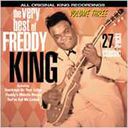 The Very Best Of Freddy King, Vol.3 , Freddie King