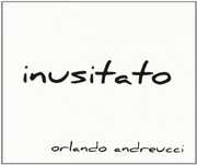 Inusitato [Import] , Andreucci Orlando