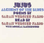 Jujus Alchemy of the Blues , Sarah Webster Fabio
