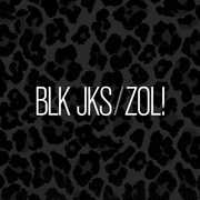 ZOL! , BLK JKS