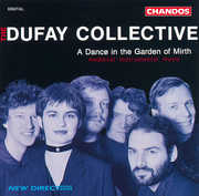 Dance in the Garden of Mirth , Dufay Collective