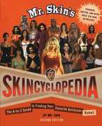 Mr. Skin's Skincyclopedia: The A-to-Z Guide to Finding Your Favorite Actresses Naked (Second Edition) 
