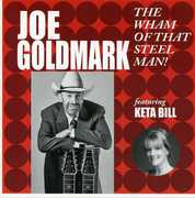 The Wham Of That Steel Man! , Joe Goldmark