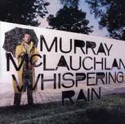 Whispering Rain , Murray McLauchlan