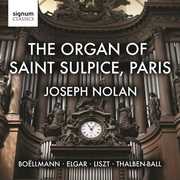 Organ of Saint Sulpice Paris , Joseph Nolan