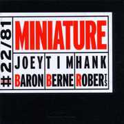 Miniature , Joey Baron