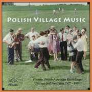 Historic Recordings of Polish Village Music /  Various , Various Artists