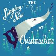 The Singing Saw At Christmastime , Julian Koster