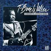 I Want a Little Girl , T-Bone Walker