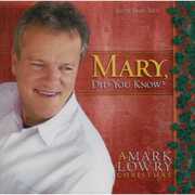 Mary Did You Know , Mark Lowry