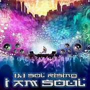 I Am Soul , DJ Sol Rising