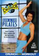 Crunch: Burn & Firm Pilates , Ellen Barrett