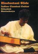 Hindustani Slide: Indian Classical Guitar , Debashish Bhattacharya