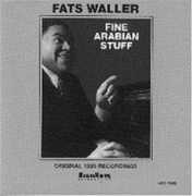 Fine Arabian Stuff , Fats Waller