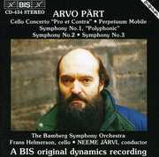 3 Symphonies /  Cello Concertos , Arvo P rt