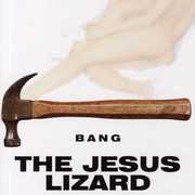 Bang , The Jesus Lizard