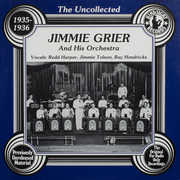 Uncollected , Jimmie Grier & Orchestra