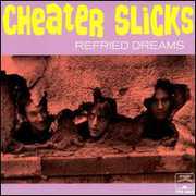 Refried Dreams , Cheater Slicks