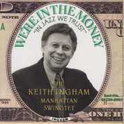 We're In The Money , Keith Ingham