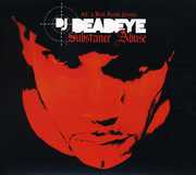 Substance Abuse , DJ Deadeye