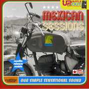 Mexican Sessions: Our Simple Sensational Sound , Up, Bustle and Out
