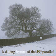 Hymns Of The 49th Parallel , k.d. lang