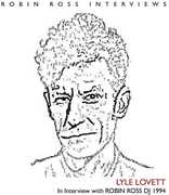 Interview With Robin Ross 1994 , Lyle Lovett