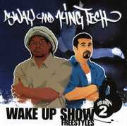 Wake Up Show Freestyles, Vol. 2 , Sway & King Tech