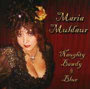 Naughty Bawdy and Blue , Maria Muldaur