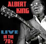Live In The '70s , Albert King