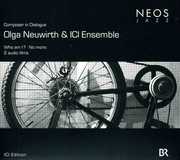 Composer In Dialogue: Who Am I?/ No More , Olga Neuwirth