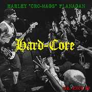 Hard Core , Harley Flanagan