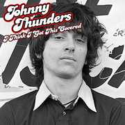 I Think I Got This Covered , Johnny Thunders