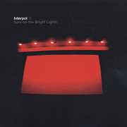 Turn on the Bright Lights , Interpol