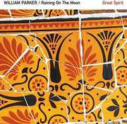 Raining on the Moon / Great Spirit , William Parker