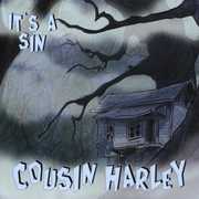 It's a Sin , Cousin Harley