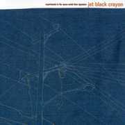 Experiments in the Space Metal Time Signature , Jet Black Crayon