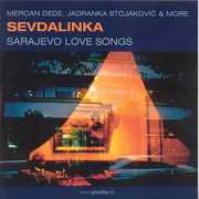 Sevdalinka-Sarajevo Love Songs