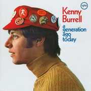 Kenny Burrell - A Generation Ago Today , Kenny Burrell
