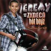 Move Your Feet Ya'll , Jeremy & The Zydeco Hot Boyz