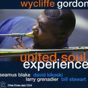United Soul Experience , Wycliffe Gordon