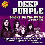Smoke On The Water and Other Hits , Deep Purple