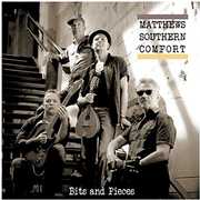 Bits & Pieces , Matthews Southern Comfort