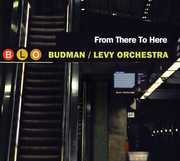From There to Here , Budman/Levy Orchestra