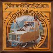 Real Mother for Ya , Johnny "Guitar" Watson